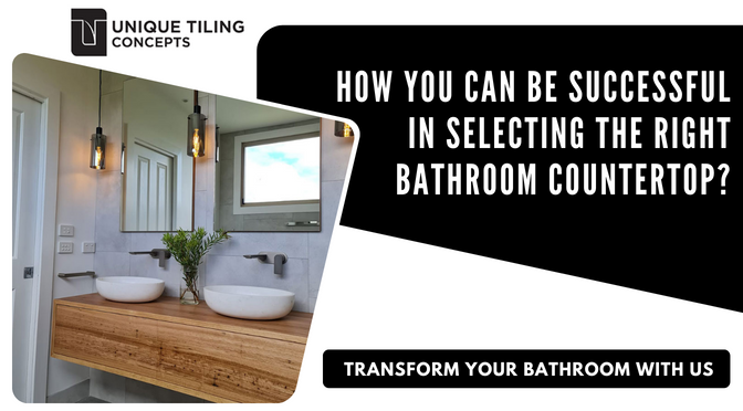 How You Can Be Successful In Selecting The Right Bathroom Countertop?