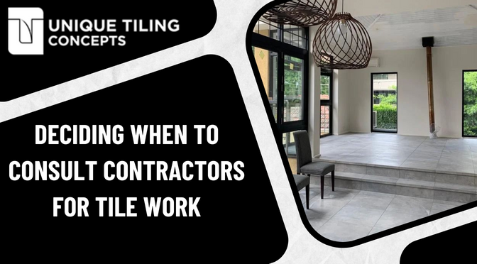 When Should You Consult About Tiles With Your Contractors?