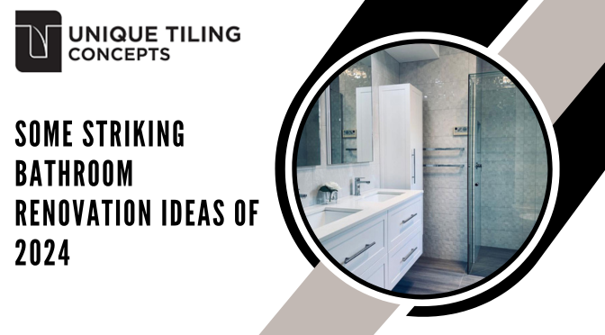 Some Striking Bathroom Renovation Ideas of 2024