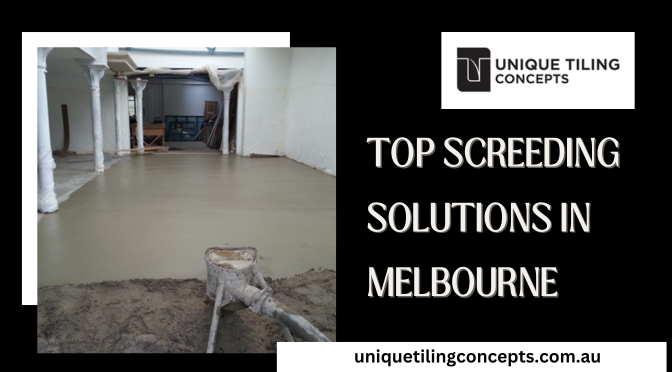 How To Find The Top Screeding Solutions in Melbourne?